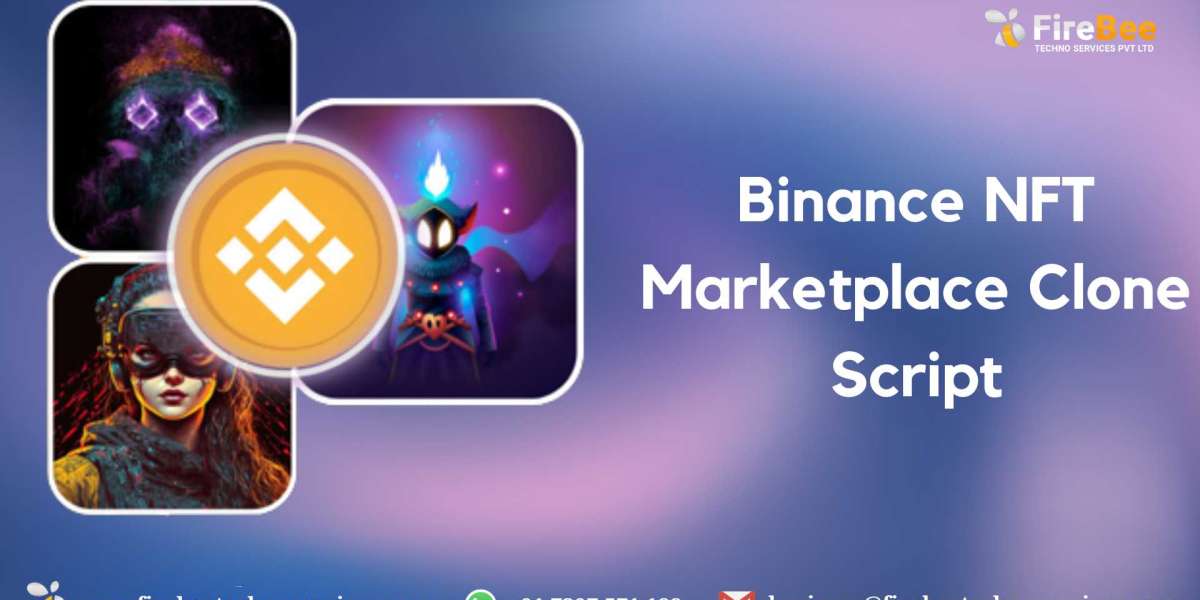 Get Your Hands on the Best Binance NFT Marketplace Clone Script