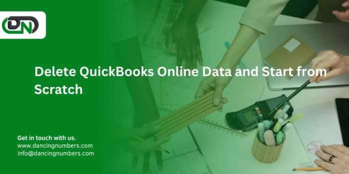 Resetting QuickBooks Online: How to Delete All Data and Start from Scratch