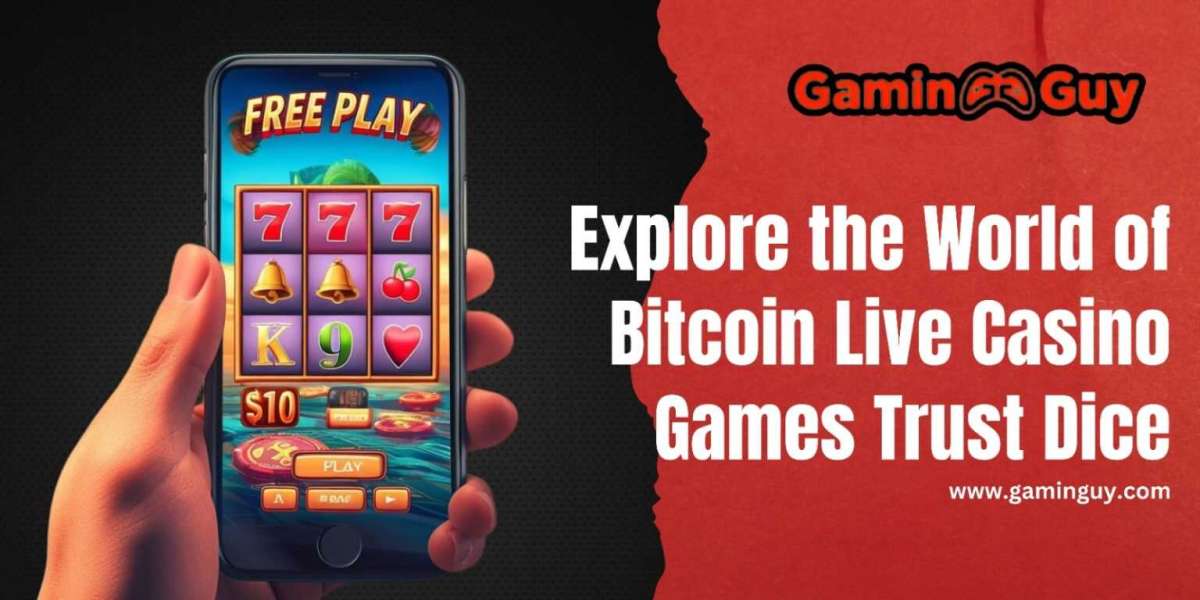 Explore the World of Bitcoin Live Casino Games Trust Dice