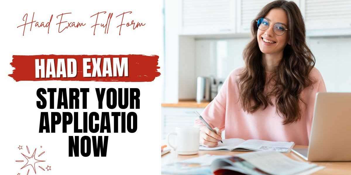 HAAD Exam Full Form: Crucial Information and Guide